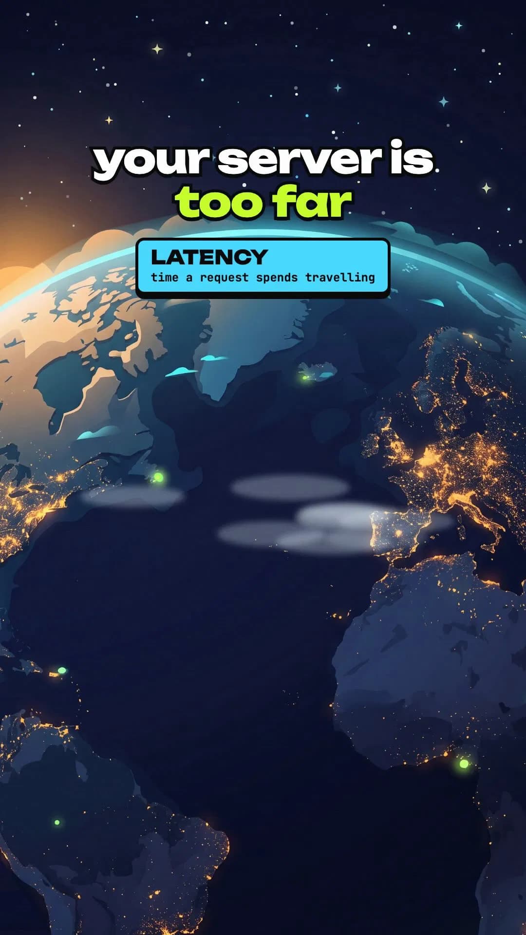 latency, explained with one ocean

your server is in new york. light is fast, it’s fine. right? 👾
three round trips bef