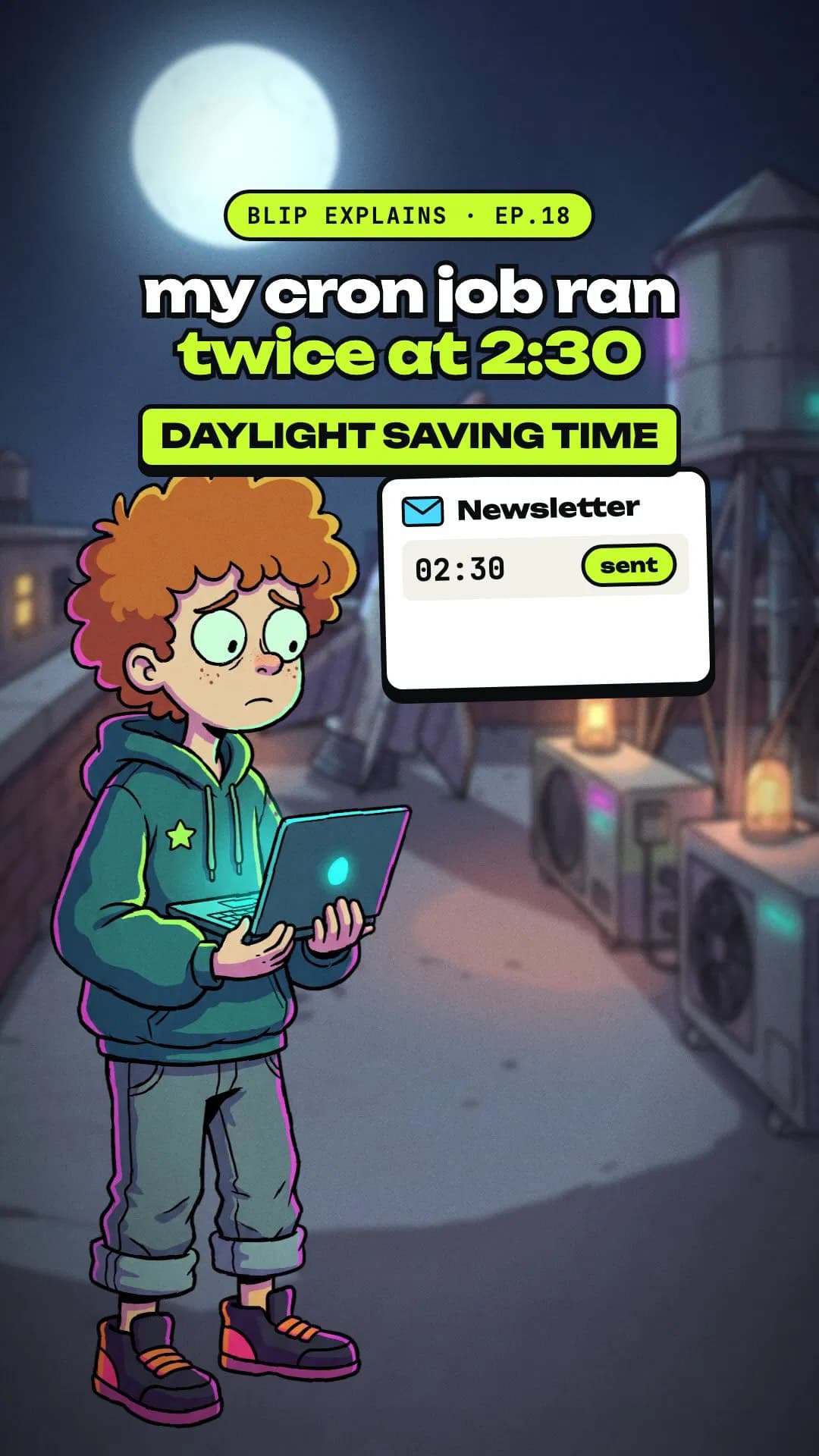 daylight saving time bugs, explained with one cron job

scheduling the newsletter for 2:30 a.m. is fine. nobody’s awake.